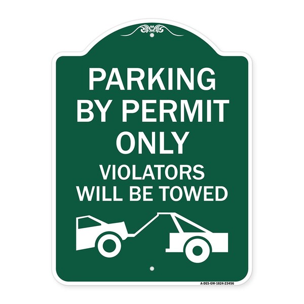 Parking by Permit Violators Will Towed TowingHeavy-Gauge Aluminum Sign, 18" x 24", GW-1824-23456
